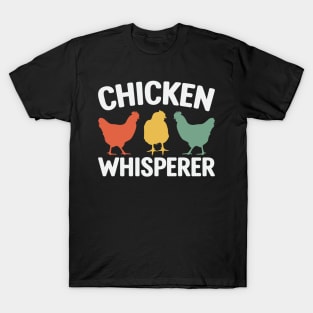 Chicken whisperer T-Shirt